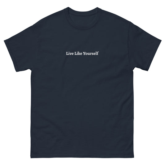 Live Like Yourself Premium Shirt